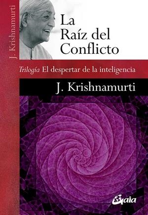 RAÍZ DEL CONFLICTO, LA | 9788484459781 | KRISHNAMURTI, JIDDU
