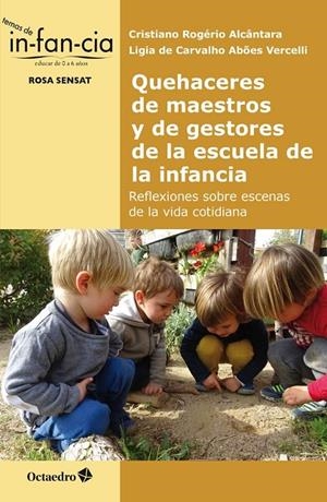 QUEHACERES DE MAESTROS Y DE GESTORES DE LA ESCUELA DE LA INFANCIA | 9788418819896 | ROGÉIRO ALCÂNTARA, CRISTIANO / ABOES VERCELLI, LIGIA DE CARVALHO