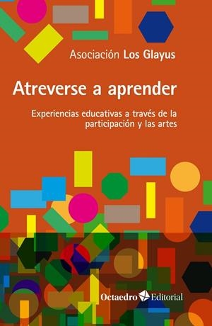 ATREVERSE A APRENDER | 9788418819452 | ASOCIACIÓN LOS GLAYUS