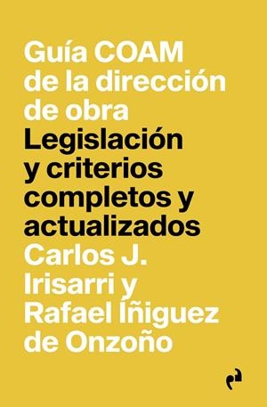GUÍA COAM DE LA DIRECCIÓN DE OBRA | 9788419050090 | ÍÑIGUEZ DE ONZOÑO, RAFAEL / IRISARRI MARTÍNEZ, CARLOS J.