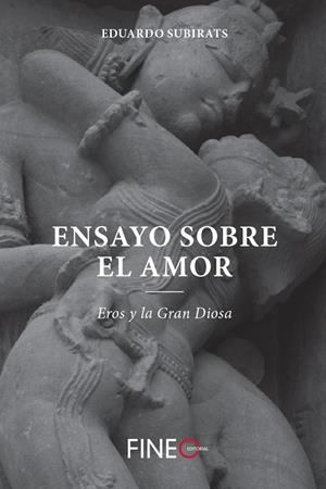 ENSAYO SOBRE EL AMOR | 9788416470358 | SUBIRATS, EDUARDO