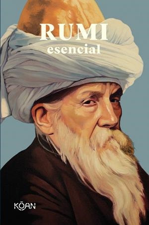 RUMI ESENCIAL | 9788418223426 | RUMI, MEVLANA JALALUDDIN