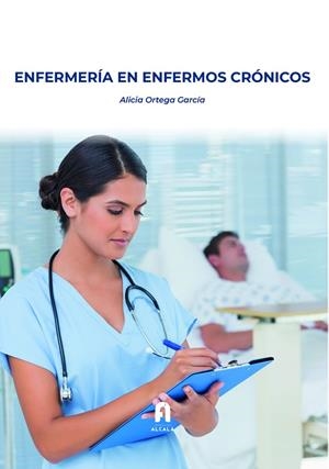ENFERMERÍA EN ENFERMOS CRÓNICOS | 9788418980152 | ORTEGA GARCIA, ALICIA