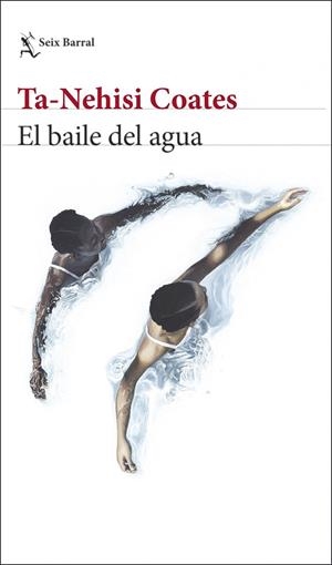 BAILE DEL AGUA, EL | 9788432239632 | COATES, TA-NEHISI