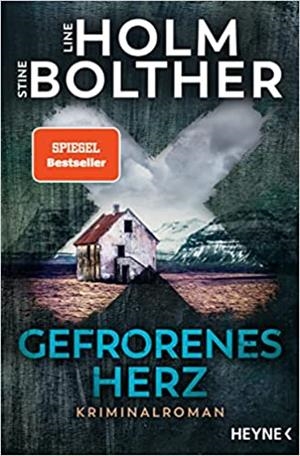 GEFRORENES HERZ | 9783453441460 | HOLM, LINE / BOLTH, STINE