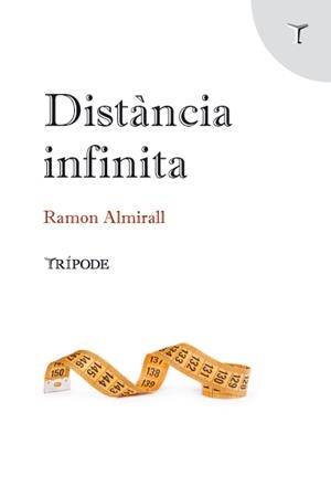 DISTÀNCIA INFINITA | 9788412501209 | ALMIRALL, RAMON