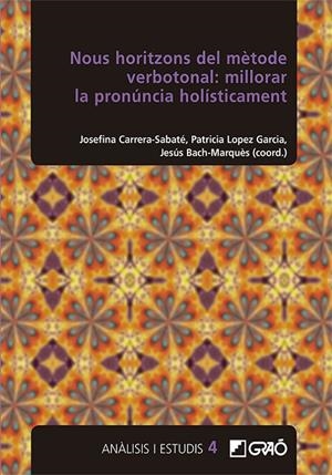 NOUS HORITZONS DEL MÈTODE VERBOTONAL: MILLORAR LA PRONÚNCIA HOLÍSTICAMENT | 9788418627682 | BACH MARQUÈS, JESÚS / BELLAESCUSA, PATRICIA / BILLIÈRES, MICHEL / CALVO MEDINA, MARIVI