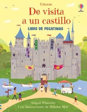 DE VISITA A UN CASTILLO. LIBRO DE PEGATINAS | 9781474997355 | WHEATLEY, ABIGAIL