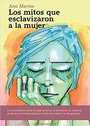 MITOS QUE ESCLAVIZARON A LA MUJER, LOS | 9788412427721 | MARTOS, ANA