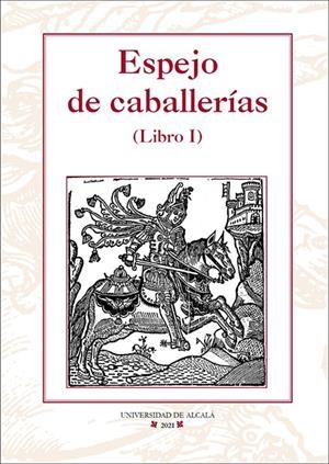 ESPEJO DE CABALLERÍAS (LIBRO I) | 9788418979088 | LÓPEZ DE SANTA CATALINA, PEDRO