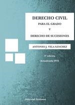 DERECHO CIVIL PARA EL GRADO V. DERECHO DE SUCESIONES | 9788411220606 | VELA SÁNCHEZ, ANTONIO J.