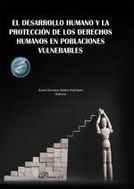 DESARROLLO HUMANO Y LA PROTECCIÓN DE LOS DERECHOS HUMANOS EN POBLACIONES VULNERABLES, EL | 9788413776156 | AÑAÑOS BEDRIÑANA, KAREN GIOVANNA