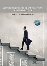 ESTUDIO MULTINIVEL DE LAS POLÍTICAS DE EMPLEO JUVENIL | 9788413775432 | DURÁN BERNARDINO, MANUELA
