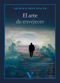 ARTE DE ENVEJECER, EL | 9788413377360 | SCHOPENHAUER, ARTHUR