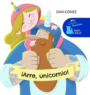 ¡ARRE, UNICORNIO! | 9788468355375 | GÓMEZ SALAMANCA, DANIEL