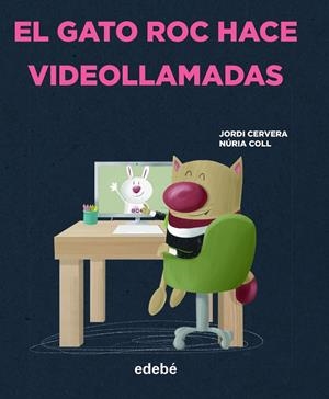 GATO ROC HACE VIDEOLLAMADAS, EL | 9788468356334 | CERVERA NOGUÉS, JORDI