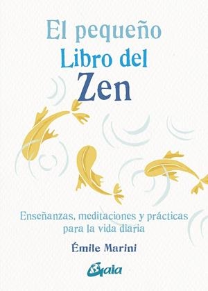 PEQUEÑO LIBRO DEL ZEN, EL | 9788484459453 | MARINI, EMILE