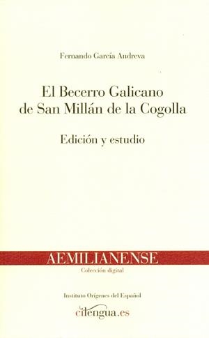 BECERRO GALICANO DE SAN MILLÁN DE LA COGOLLA, EL | 9788493839536 | GARCIA ANDREVA, FERNANDO