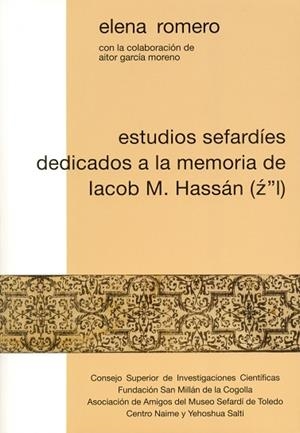 ESTUDIOS SEFARDIES DEDICADOS A LA MEMORIA DE IACOB M. HASSÁN (Z"L) | 9788493929206 | ROMERO, ELENA
