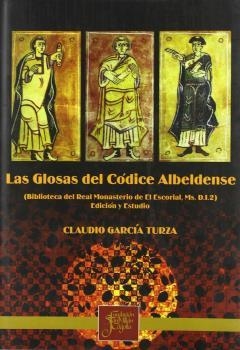 GLOSAS DEL CÓDICE ALBELDENSE (BIBLIOTECA DEL REAL MONASTERIO DE EL ESCORIAL, MS. D I 2), LAS | 9788460790723 | GARCIA, CLAUDIO