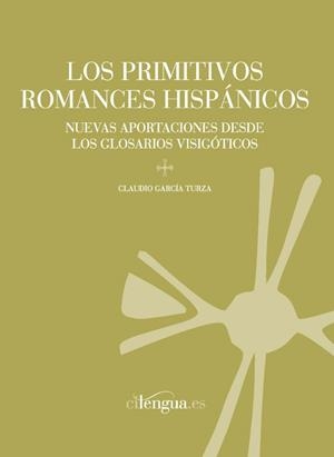 PRIMITIVOS ROMANCES HISPÁNICOS, LOS | 9788493929213 | GARCÍA TURZA, CLAUDIO