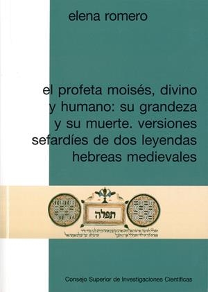 PROFETA MOISES, DIVINO Y HUMANO, EL : SU GRANDEZA Y SU MUERTE | 9788400102050 | ROMERO CASTELLÓ, ELENA