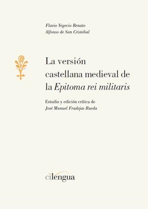 VERSIÓN CASTELLANA MEDIEVAL DE LA 'EPITOMA REI MILITARIS', LA | 9788494208843 | FRADEJAS RUEDA, JOSÉ MANUEL