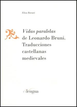 VIDAS PARALELAS DE LEONARDO BRUNI | 9788494208829 | BORSARI, ELISA