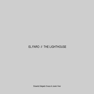 FARO, EL / THE LIGHTHOUSE | 9788494478611 | VIVER, JAVIER