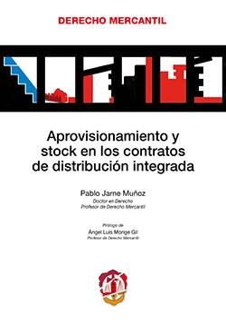 APROVISIONAMIENTO Y STOCK EN LOS CONTRATOS DE DISTRIBUCION INTEGRADA | 9788429019377 | JARNE MUÑOZ, PABLO