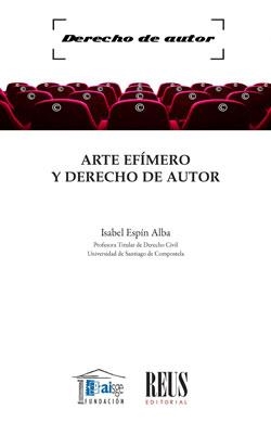 ARTE EFIMERO Y DERECHO DE AUTOR | 9788429025545 | ESPIN ALBA, ISABEL