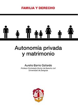 AUTONOMÍA PRIVADA Y MATRIMONIO | 9788429019490 | BARRIO GALLARDO, AURELIO