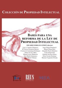 BASES PARA UNA REFORMA DE LA LEY DE PROPIEDAD INTELECTUAL | 9788429021912 | ANGUITA VILLANUEVA, LUIS ANTONIO