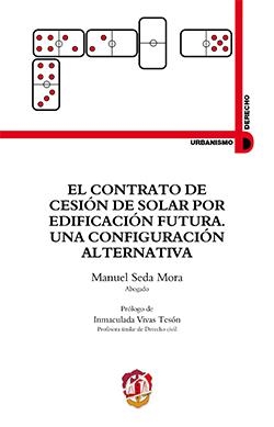 CONTRATO DE CESION DE SOLAR POR EDIFICACION FUTURA, EL | 9788429018769 | SEDA MORA, MANUEL