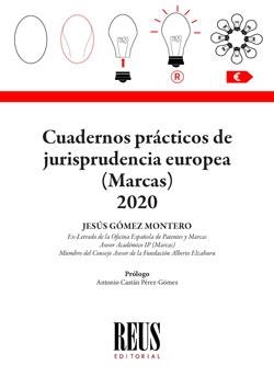CUADERNOS PRACTICOS DE JURISPRUDENCIA EUROPEA (MARCAS) 2020 | 9788429024784 | GOMEZ MONTERO, JESUS