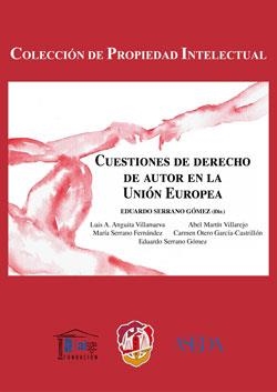 CUESTIONES DE DERECHO DE AUTOR EN LA UNION EUROPEA | 9788429020007 | SERRANO GÓMEZ, EDUARDO