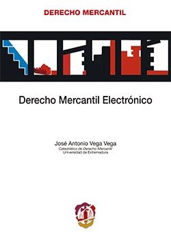 DERECHO MERCANTIL ELECTRONICO | 9788429018608 | VEGA VEGA, JOSÉ ANTONIO