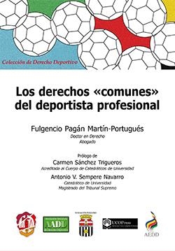 DERECHOS «COMUNES» DEL DEPORTISTA PROFESIONAL, LOS | 9788429019063 | PAGÁN MARTÍN-PORTUGUÉS, FULGENCIO