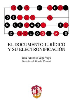 DOCUMENTO JURIDICO Y SU ELECTRONIFICACION, EL | 9788429018196 | VEGA VEGA, JOSÉ ANTONIO