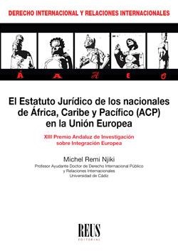 ESTATUTO JURÍDICO DE LOS NACIONALES DE AFRICA, CARIBE Y PACÍFICO, EL | 9788429021806 | REMI NJIKI, MICHEL