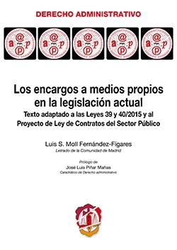 ENCARGOS A MEDIOS PROPIOS EN LA LEGISLACION ACTUAL, LOS | 9788429019537 | MOLL FERNÁNDEZ FÍGARES, LUIS