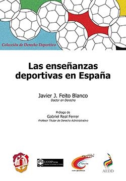 ENSEÑANZAS DEPORTIVAS EN ESPAÑA, LAS | 9788429019261 | FEITO BLANCO, JAVIER J.