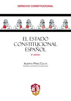 ESTADO CONSTITUCIONAL ESPAÑOL, EL | 9788429018059 | PÉREZ CALVO, ALBERTO