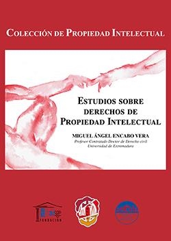 ESTUDIOS SOBRE DERECHOS DE PROPIEDAD INTELECTUAL | 9788429018523 | ENCABO VERA, MIGUEL ÁNGEL