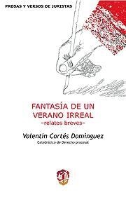 FANTASIA DE UN VERANO IRREAL - RELATOS BREVES | 9788429017496 | CORTÉS DOMÍNGUEZ, VALENTÍN