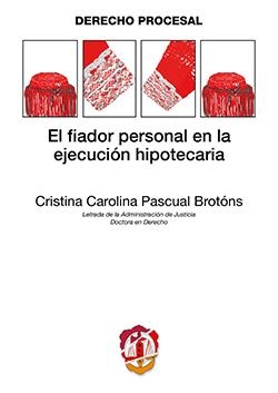 FIADOR PERSONAL EN LA EJECUCION HIPOTECARIA, EL | 9788429018660 | PASCUAL BROTÓNS, CRISTINA CAROLINA