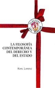 FILOSOFÍA CONTEMPORANEA DEL DERECHO Y DEL ESTADO, LA | 9788429015317 | LARENZ, KARL