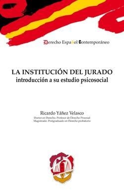INSTITUCION DEL JURADO, LA. INTRODUCCION A SU ESTUDIO PSICOSOCIAL | 9788429017632 | YÁÑEZ VELASCO, RICARDO