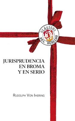 JURISPRUDENCIA EN BROMA Y EN SERIO | 9788429018370 | IHERING, RUDOLPH VON
