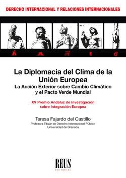DIPLOMACIA DEL CLIMA DE LA UNION EUROPEA, LA | 9788429025248 | FAJARDO DEL CASTILLO, TERESA